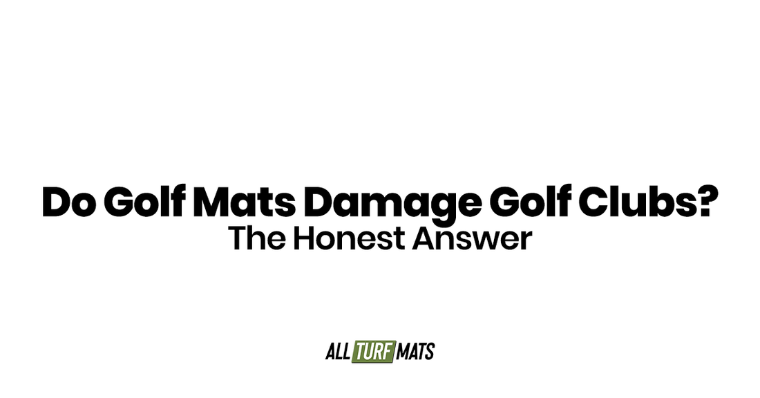 Do Golf Mats Damage Golf Clubs? The Honest Answer