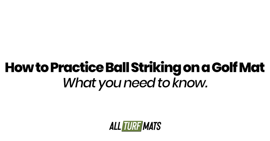 How to Practice Ball Striking on a Golf Mat