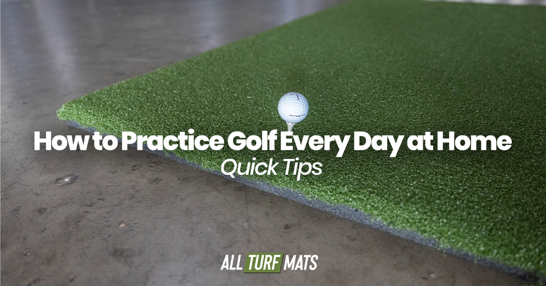 How to Practice Golf Every Day at Home