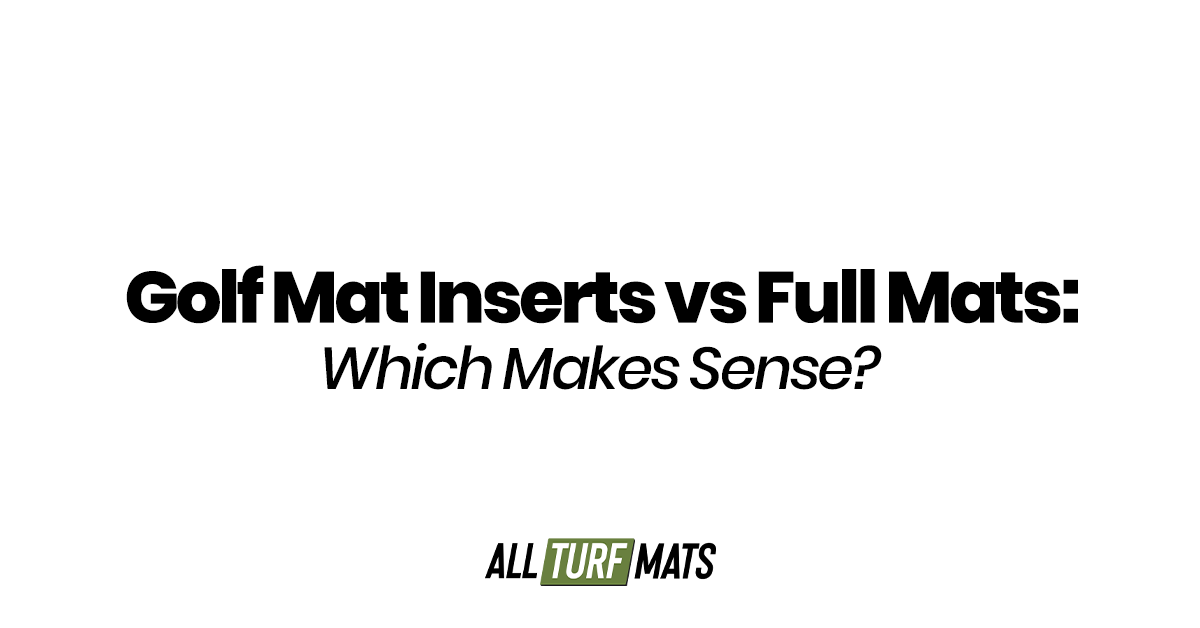 Golf mat inserts vs full golf mats