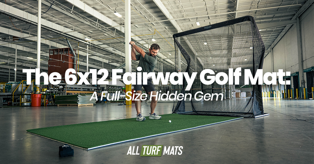 The 6x12 Fairway Golf Mat: A Full-Size Hidden Gem