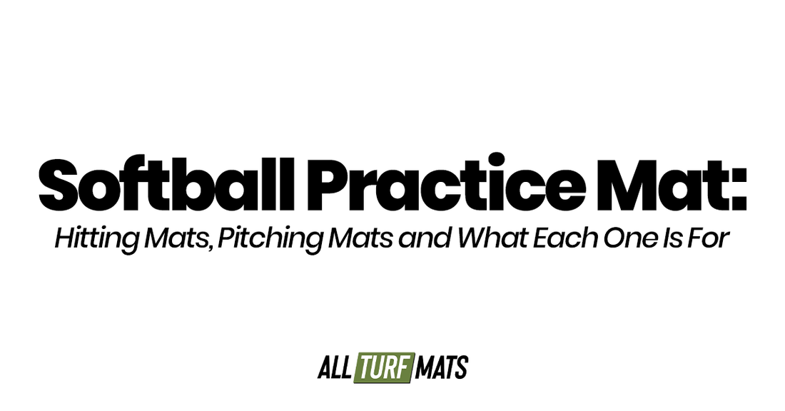 Softball Practice Mat: Hitting Mats, Pitching Mats and What Each One Is For