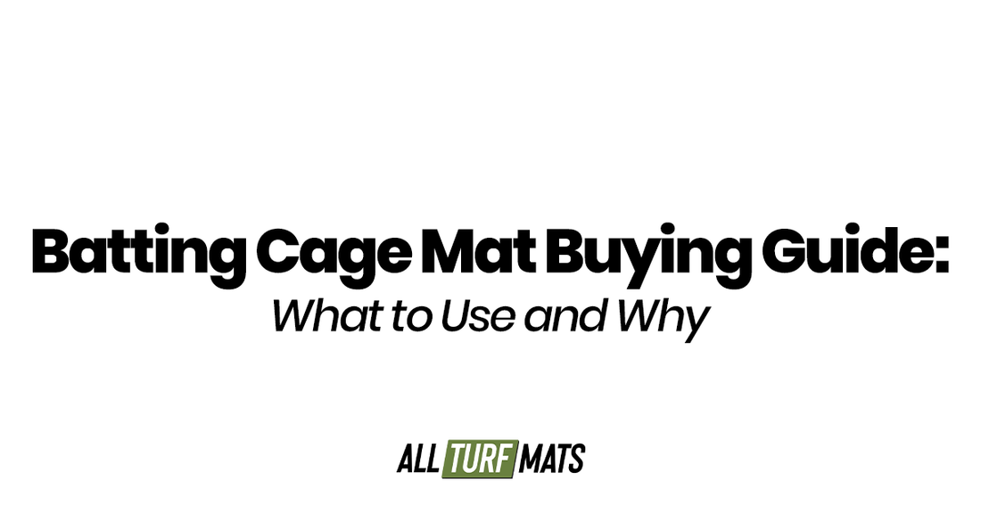 Batting Cage Mat Buying Guide: What to Use and Why