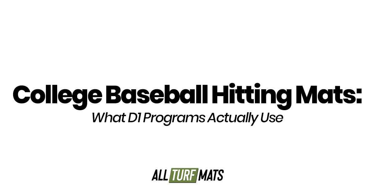 College Baseball Hitting Mats: What D1 Programs Actually Use
