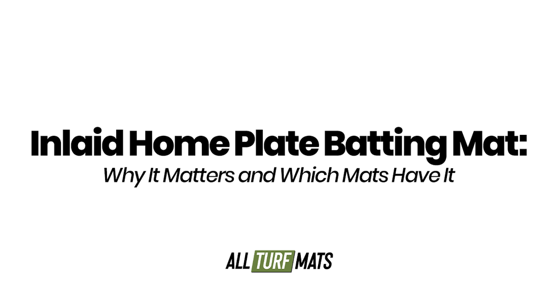 Inlaid Home Plate Batting Mat: Why It Matters and Which Mats Have It