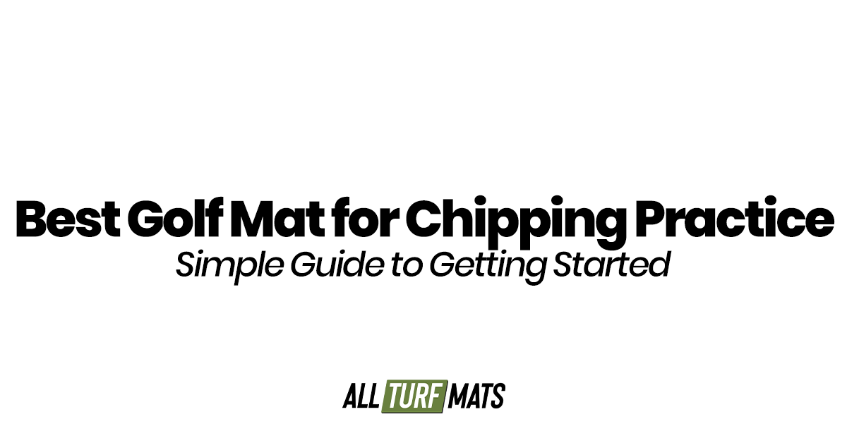 Best Golf Mat for Chipping Practice