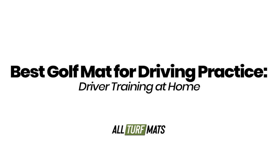 Best Golf Mat for Driving Practice: Driver Training at Home