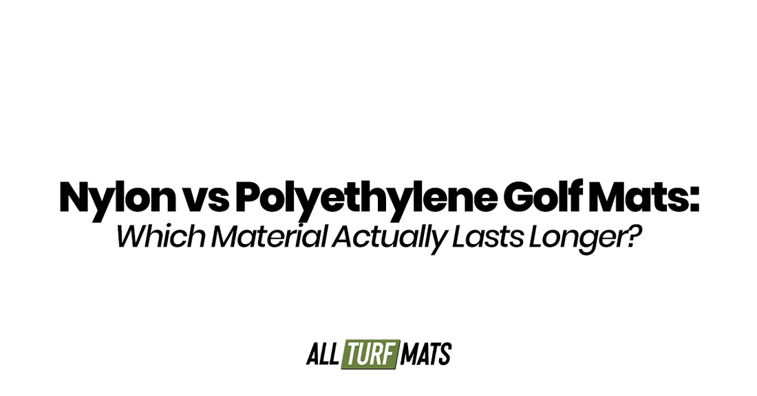 Nylon vs Polyethylene Golf Mats: Which Material Actually Lasts Longer?